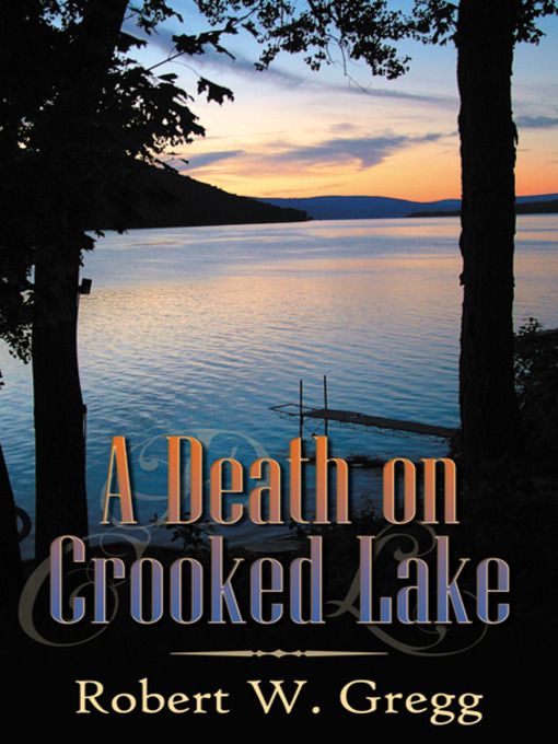 Title details for A Death on Crooked Lane by Robert W. Gregg - Available